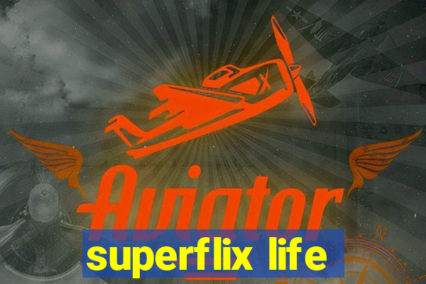 superflix life